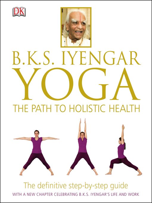 Cover image for BKS Iyengar Yoga the Path to Holistic Health